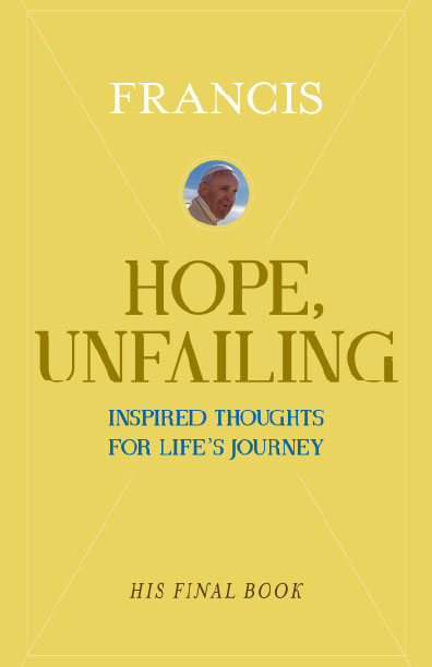 Front cover of Hope, Unfailing by Pope Francis